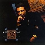 Keith Sweat - I'll Give All My Love To You