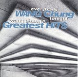 Wang Chung - Everybody Wang Chung Tonight: Wang Chung's Greatest Hits