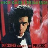 Nick Cave & The Bad Seeds - Kicking Against the Pricks