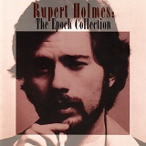 Rupert Holmes - The Epoch Collection