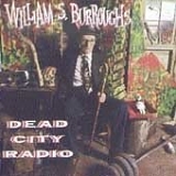 William S. Burroughs - Dead City Radio