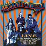 Molly Hatchet - Live at the Agora Ballroom Atlanta, Georgia April 20, 1979