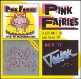 The Pink Fairies - Live at the Roundhouse/Previously Unreleased/Do It