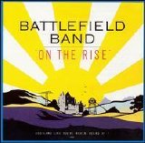 The Battlefield Band - On the Rise