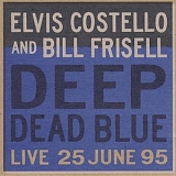Elvis Costello and Bill Friesell - Deep Dead Blue - Live at Meltdown 25 June 95