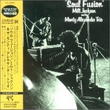 Milt Jackson and the Monty Alexander Trio - Soul Fusion