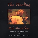 Rob MacKillop - The Healing