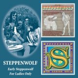 Steppenwolf - For Ladies Only