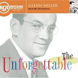 Glenn Miller - The Unforgettable Glenn Miller