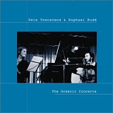 Pete Townshend & Raphael Rudd - The Oceanic Concerts