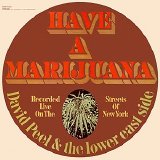 David Peel & The Lower East Side - Have A Marijuana