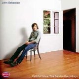 John Sebastian - Faithful Virtue: The Reprise Recordings