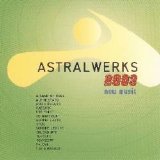 Various Artists - Astralwerks 2003 New Music