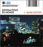 Various Artists - Destinations Du Monde: Manchester