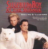 Various Artists - Siegfried & Roy: Dreams & Illusions