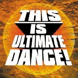 Various Artists - This Is Ultimate Dance!