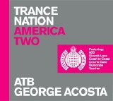Various Artists - Trance Nation America Two (Mixed By ATB & George Acosta)