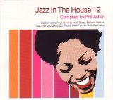 Various Artists - Jazz In The House 12: Compiled By Phil Asher