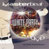 Various Artists - Masterbeat - White Party 2004: DJ Brett Henrichsen