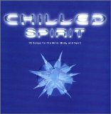 Various Artists - Chilled Spirit: 16 Songs For The Mind, Body And Spirit