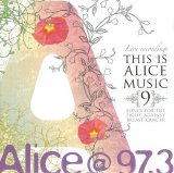 Various Artists - Alice @ 97.3 -This Is Alice Music Vol 9