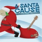 Various Artists - A Santa Cause: It's A Punk Rock Christmas