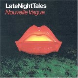 Various Artists - Late Night Tales: Nouvelle Vague
