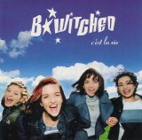 B*witched - C'est La Vie