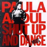 Paula Abdul - Shut Up And Dance (The Dance Mixes)