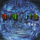 Erasure - I Say I Say I Say