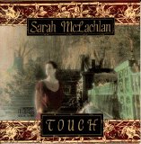 Sarah McLachlan - Touch