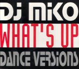 DJ Miko - What's Up