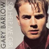 Gary Barlow - So Help Me Girl