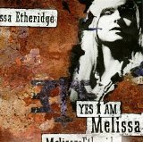 Melissa Etheridge - Yes I Am