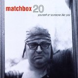 Matchbox 20 - Yourself Or Someone Like You