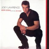 Joey Lawrence - Never Gonna Change My Mind