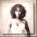 Toni Braxton - Unbreak My Heart