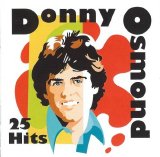 Donny Osmond - Twenty Five Hits