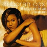 Deborah Cox - Things Just Ain't The Same