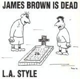 L. A. Style - James Brown Is Dead