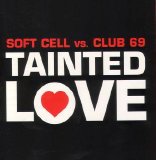 Soft Cell - Tainted Love