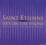 Saint Etienne - He's On The Phone