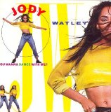 Jody Watley - You Wanna Dance With Me?