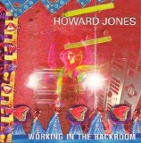 Howard Jones - Working In The Backroom