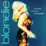 Blondie - Remixed Remade Remodeled