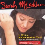 Sarah McLachlan - I Will Remember You