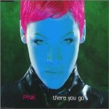 P!nk - There You Go