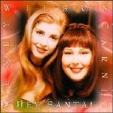 Wendy & Carnie Wilson - Hey Santa!