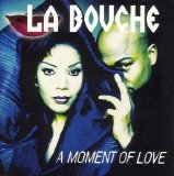 La Bouche - A Moment Of Love