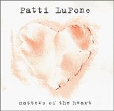 Patti LuPone - Matters Of The Heart